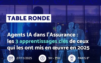 « Agents IA dans l’assurance : nouveaux enjeux, nouvelles opportunités » – La table ronde exceptionnelle à ne pas manquer !